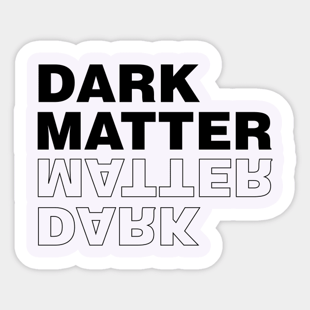 Dark matter Sticker by Mon, Symphony of Consciousness.